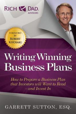 Writing Winning Business Plans: How to Prepare a Business Plan That Investors Will Want to Read and Invest in