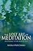 Lost Art of Meditation: Deepening Your Prayer Life