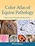 Color Atlas of Equine Pathology