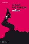 Asfixia by Chuck Palahniuk
