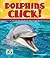 Dolphins Click!