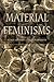 Material Feminisms