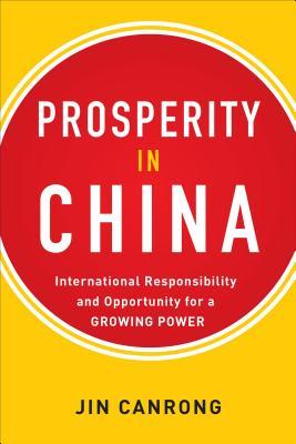Prosperity in China: International Responsibility and Opportunity for a Growing Power (ebook)
