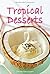 Tropical Desserts (Periplus...