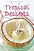 Tropical Desserts