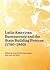 Latin American Bureaucracy and the State Building Process (1780-1860)
