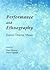 Performance and Ethnography: Dance, Drama, Music