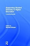 Supporting Student Diversity in Higher Education: A Practical Guide: A Practical Guide