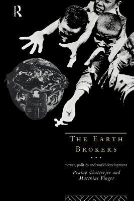 Earth Brokers: Power, Politics and World Development (ebook)