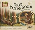 Griz Finds Gold: A Story about California