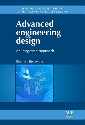 Advanced Engineering Design: An Integrated Approach (Woodhead Publishing in Mechanical Engineering)