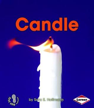 Candle (First Step Nonfiction: Changing Forms)