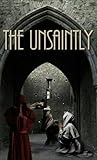 The Unsaintly, Vol. 1 by Lisa Vasquez