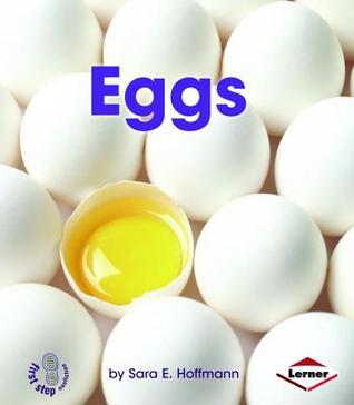 Eggs (First Step Nonfiction: Changing Forms)