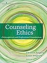 Counseling Ethics: Philosophical and Professional Foundations