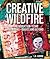 Creative Wildfire: An Introduction to Art Journaling - Basics and Beyond
