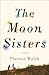 The Moon Sisters