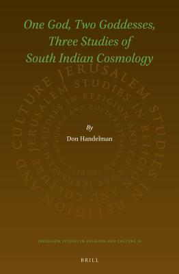 One God, Two Goddesses, Three Studies of South Indian Cosmology