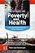 Poverty and Health: A Crisi...