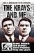 Krays and Me: Blood, Honour and Respect. Doing Porridge with the Krays.
