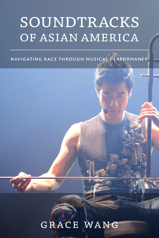Soundtracks of Asian America: Navigating Race through Musical Performance (Paperback)