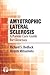 Amyotrophic Lateral Sclerosis: A Patient Care Guide for Clinicians
