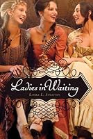 Ladies in Waiting