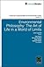 Environmental Philosophy: The Art of Life in A World of Limits (Advances in Sustainability and Environmental Justice Book 13)