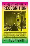 Fighting for Recognition by R. Tyson Smith