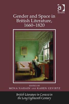 Gender and Space in British Literature, 1660 1820