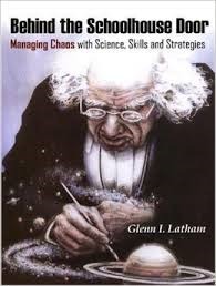 Behind the Schoolhouse Door: Managing Chaos with Science, Skills and Strategies (Paperback)