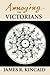 Annoying the Victorians by James R. Kincaid