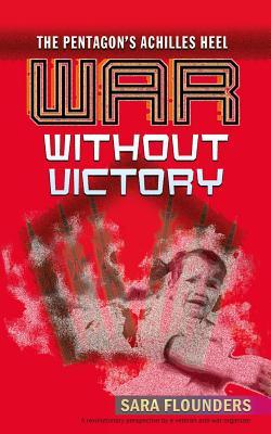 War Without Victory: The Pentagon's Achilles Heel