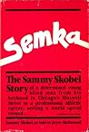 Semka by Sammy Skobel Semka by Sammy Skobel