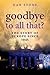Goodbye to All That?: The Story of Europe Since 1945