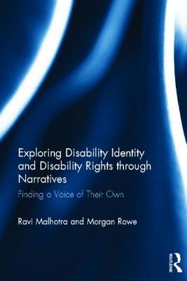 Exploring Disability Identity and Disability Rights through Narratives : Finding a Voice of Their Own.