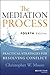Mediation Process: Practical Strategies for Resolving Conflict (Revised)