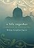 Life Together: Wisdom of Community from the Christian East