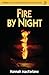 Fire by Night