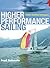 Higher Performance Sailing: Faster Handling Techniques