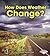 How Does Weather Change? (First Step Nonfiction: Let's Watch the Weather)
