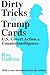 Dirty Tricks or Trump Cards