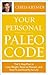 Your Personal Paleo Code: The Three-Step Plan to Lose Weight, Reverse Disease, and Stay Fit and Healthy for Life