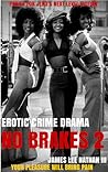 No brakes 2 by James Lee Nathan III