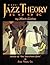 The Jazz Theory Book by Mark  Levine