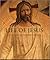 Life of Jesus: A Glorious History of His Life and Teachings