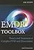 EMDR Toolbox: Theory and Treatment of Complex PTSD and Dissociation