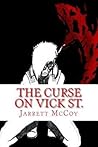 The Curse On Vick St.