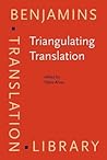 Triangulating Translation: Perspectives in Process Oriented Research (Benjamins Translation Library)