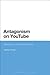 Antagonism on Youtube: Meta...